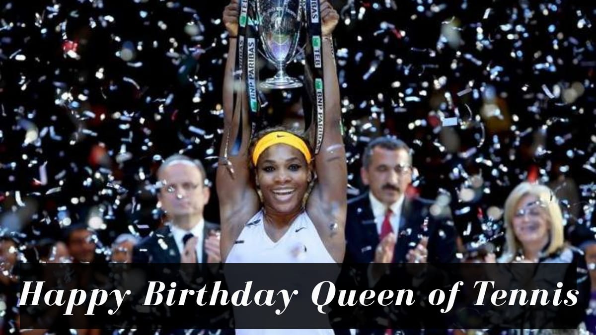 Happy Birthday Serena Williams a.k.a ‘The Queen of Tennis’ – FirstSportz