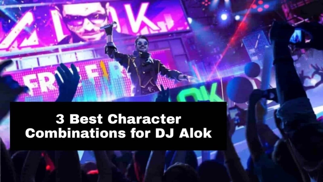 3 character combinations for dj alok DJ Alok In Free Fire