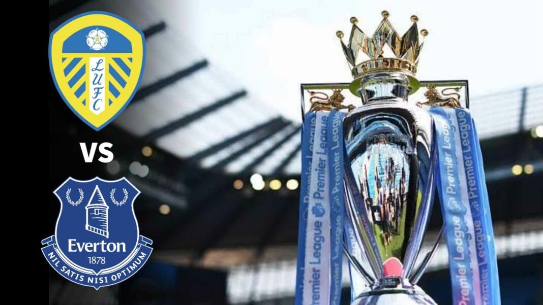 Adobe_Post_20210819_1200020.015186769922556076 Leeds United vs Everton Match Preview