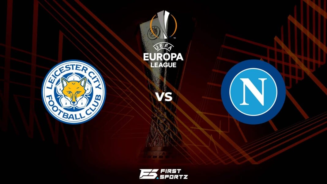Leicester City vs Napoli Leicester City vs Napoli
