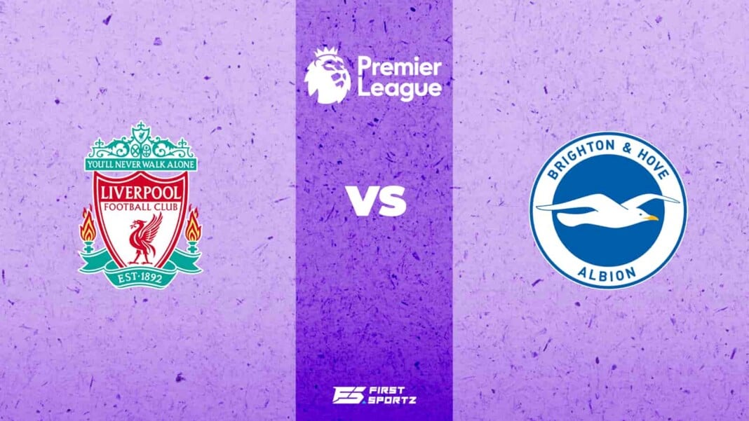 Liverpool vs Brighton and Hove Albion Liverpool vs Brighton and Hove Albion
