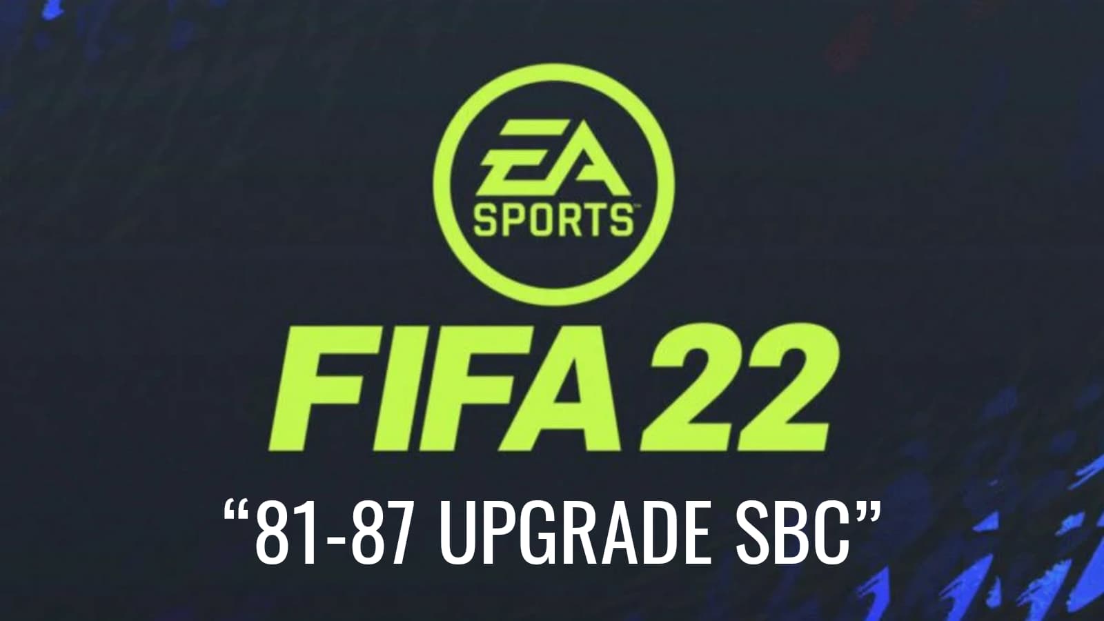 81-87 Upgrade SBC in FIFA 22