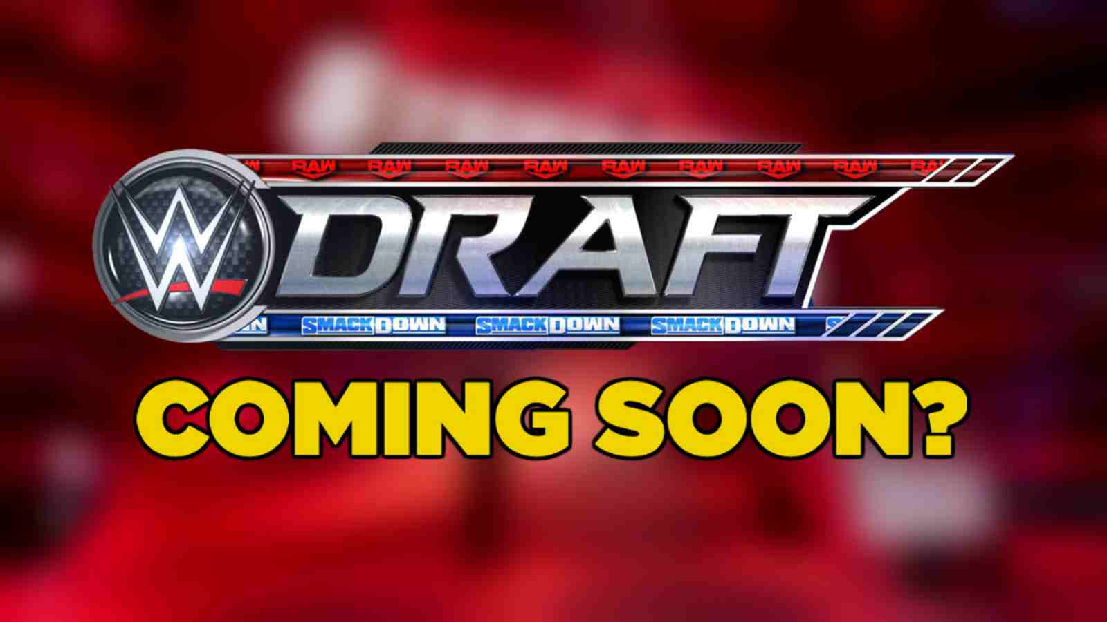 Huge update on the future of next WWE Draft, reported dates might