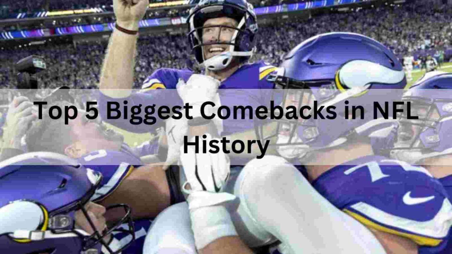 top-5-biggest-comebacks-in-nfl-history