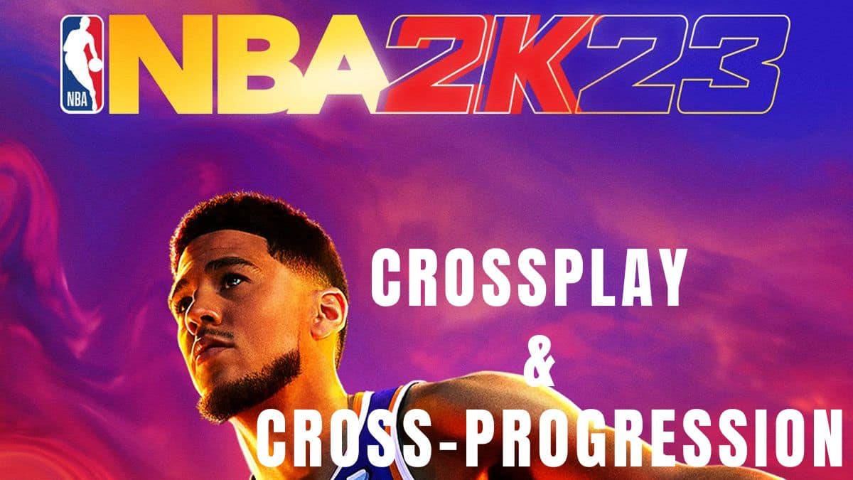 Does NBA 2K23 allow cross-platform and cross-progression?