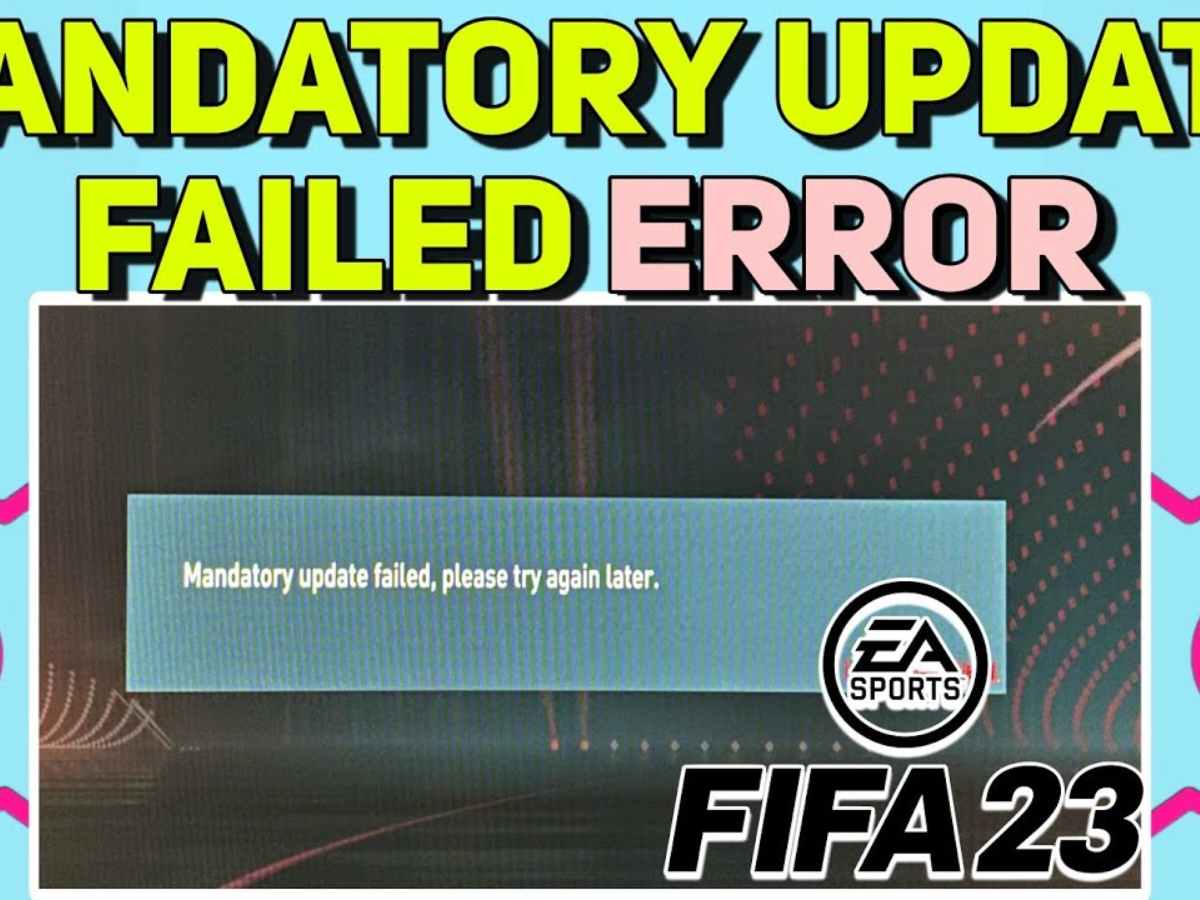 How to fix Mandatory Update failed error in FIFA 23?