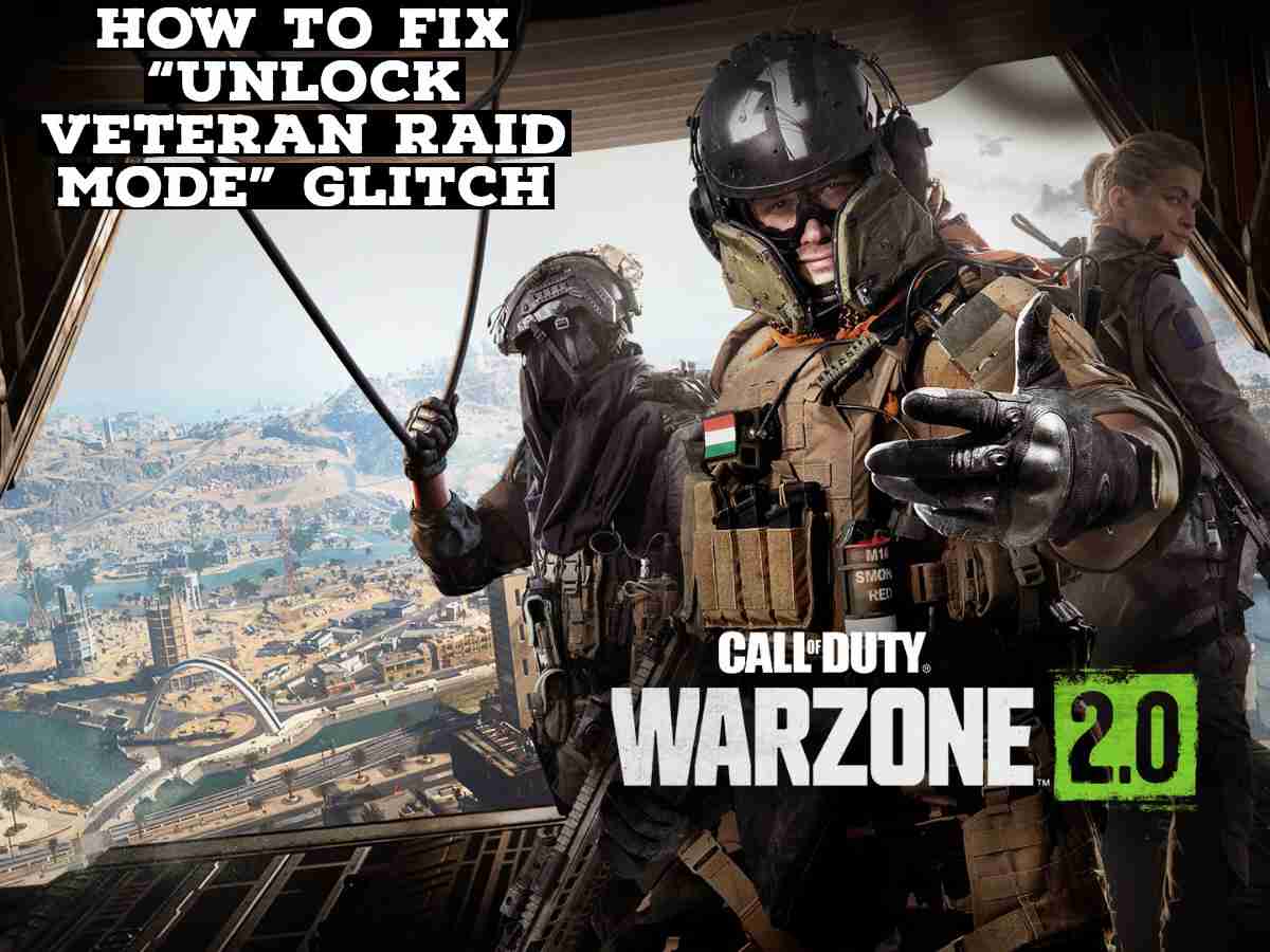 Reasons and Possible fixes for “Unlock veteran raid mode” glitch in Call of Duty Warzone 2