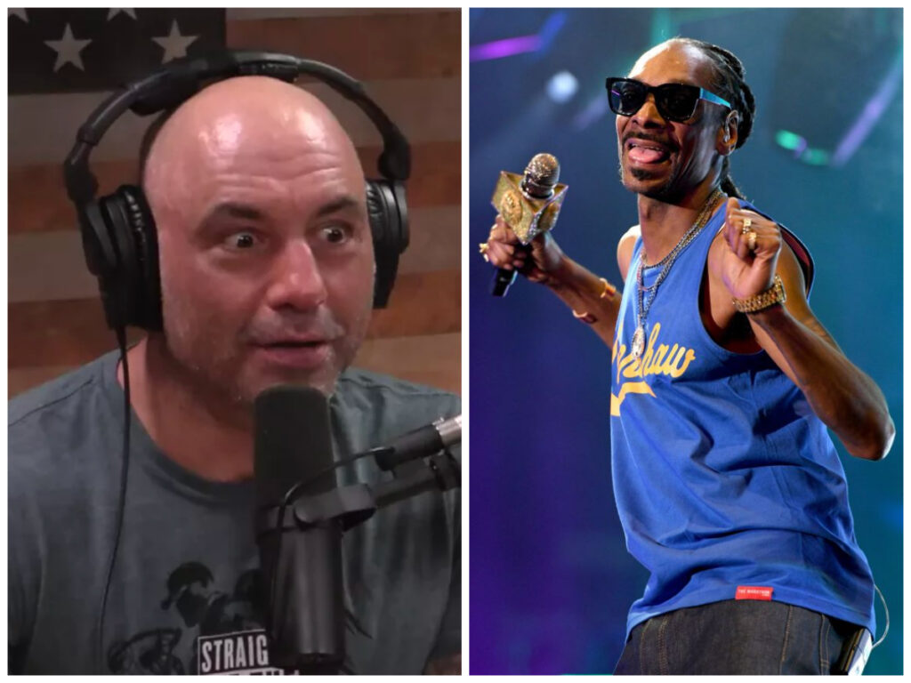 Joe Rogan 
Snoop Dog