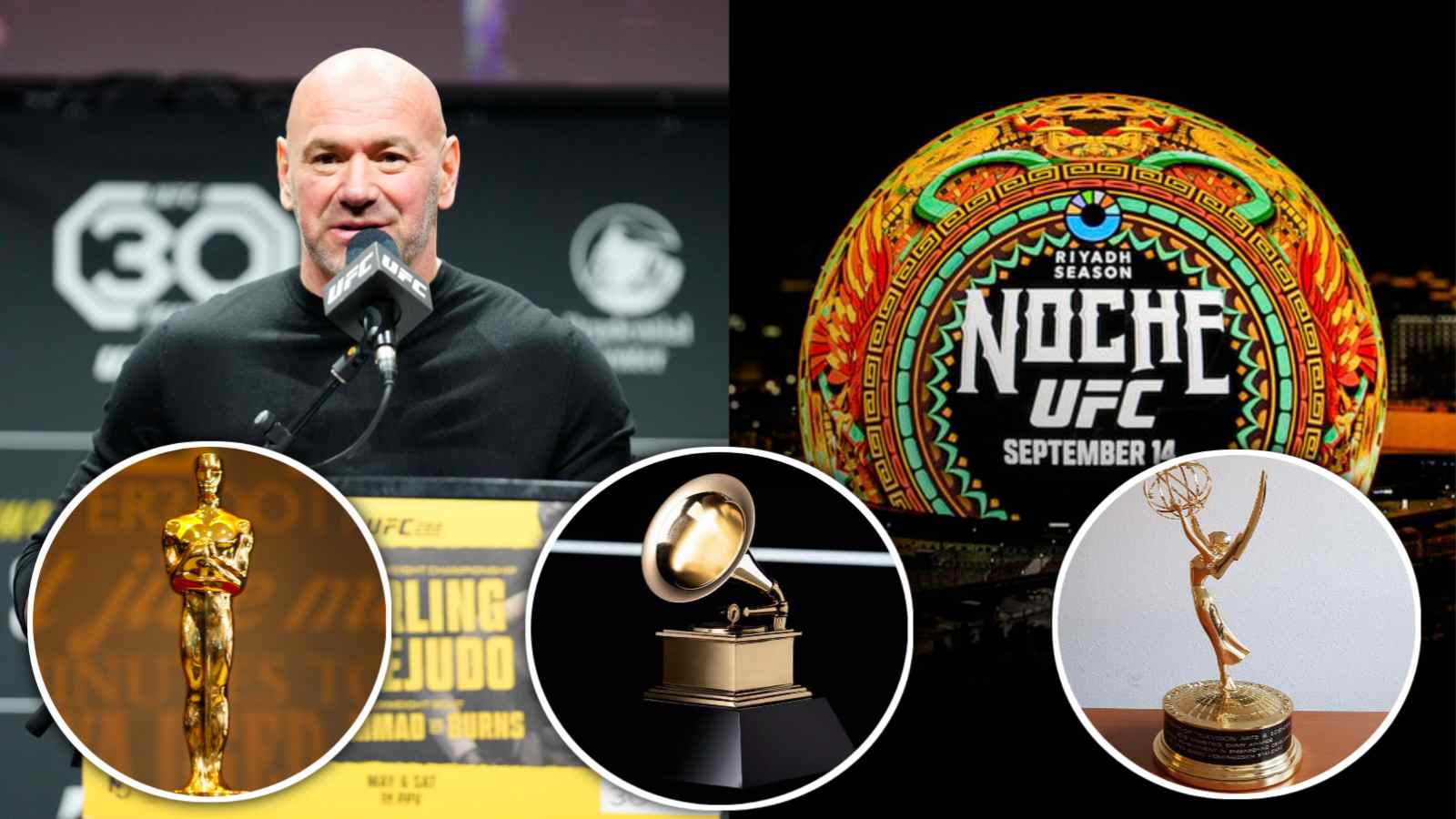 Nomination for an Emmy, Oscar and Grammy is ultimate goal of Noche UFC at the Sphere, says Dana White